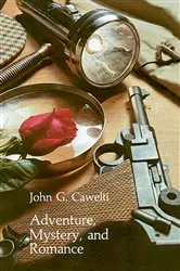 Book cover of Adventure, Mystery, and Romance by John G. Cawelt