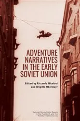 Book cover of Adventure Narratives in the Early Soviet Union by Riccardo Nicolosi