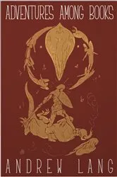 Book cover of Adventures Among Books (2nd ed.) by Andrew Lang