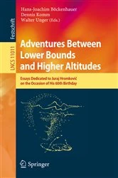 Book cover of Adventures Between Lower Bounds and Higher Altitudes by Hans-Joachim Böckenhauer