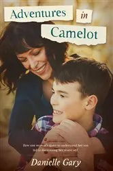 Book cover of Adventures in Camelot by Danielle Gary
