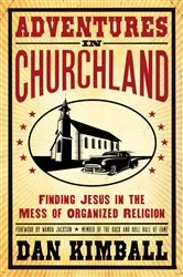 Book cover of Adventures in Churchland by Dan Kimball