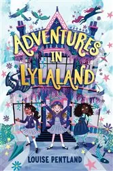 Book cover of Adventures in Lylaland by Louise Pentland