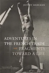 Book cover of Adventures in the French Trade by Jeffrey Mehlman