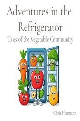 Book cover of Adventures in the  Refrigerator by Herrmann