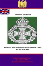 Book cover of Adventures in the Rifle Brigade, in the Peninsula, France, and the Netherlands from 1809 to 1815 [Illustrated and Annotated Edition] by Unknown