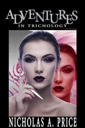 Book cover of Adventures in Trichology by Nicholas A Price