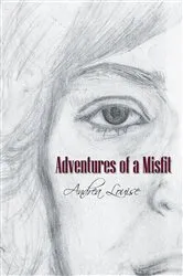 Book cover of Adventures of a Misfit by Andrea Louise