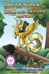 Book cover of Adventures of Bear and Unicorn by Sparkles Johnson