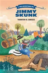 Book cover of Adventures of Jimmy Skunk by Thornton W. Burgess