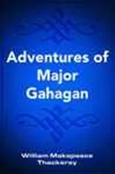 Book cover of Adventures of Major Gahagan by William Makepeace Thackeray