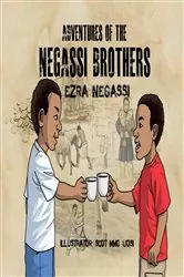 Book cover of Adventures of the Negassi Brothers by Ezra Negassi