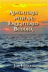 Book cover of Adventures with an Enlightened Buddha by Unknown