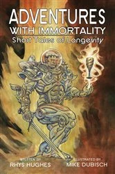 Book cover of ADVENTURES WITH IMMORTALITY by Rhys Hughes