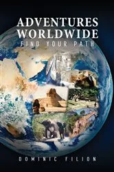 Book cover of Adventures Worldwide: Find Your Path by Unknown