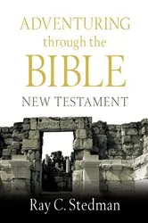 Book cover of Adventuring Through the Bible: New Testament by Ray C. Stedman