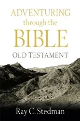 Book cover of Adventuring Through the Bible: Old Testament by Ray C. Stedman