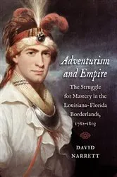 Book cover of Adventurism and Empire by David Narrett