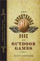 Book cover of Adventurous Book of Outdoor Games by Scott Strother