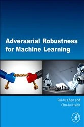 Book cover of Adversarial Robustness for Machine Learning by Pin-Yu Chen