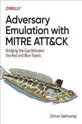 Book cover of Adversary Emulation with MITRE ATT&CK by Drinor Selmanaj