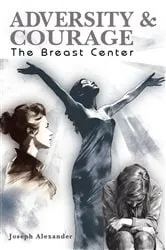 Book cover of ADVERSITY AND COURAGE by Joseph Alexander
