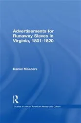 Book cover of Advertisements for Runaway Slaves in Virginia, 1801-1820 by Daniel Meaders