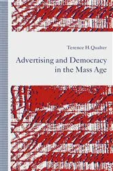Book cover of Advertising and Democracy in the Mass Age by Terence H. Qualter