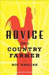 Book cover of Advice from a Country Farmer by Roy English