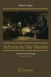 Book cover of Advice to the Healer (2nd ed.) by Richard Colgan