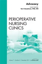 Book cover of Advocacy, An Issue of Perioperative Nursing Clinics by Goodman PhD, RN, CNOR(E), FAORN, Terrie