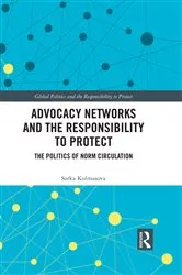 Book cover of Advocacy Networks and the Responsibility to Protect by Sarka Kolmasova