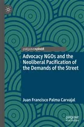 Book cover of Advocacy NGOs and the Neoliberal Pacification of the Demands of the Street by Unknown