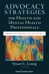 Book cover of Advocacy Strategies for Health and Mental Health Professionals by Stuart Lustig