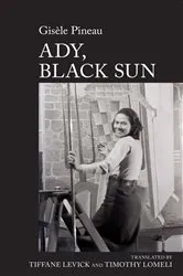 Book cover of Ady, Black Sun by Tiffane Levick