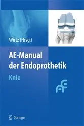 Book cover of AE-Manual der Endoprothetik by Dieter Christian Wirtz