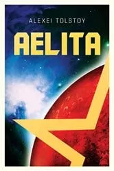 Book cover of Aelita by Alexei Tolstoy