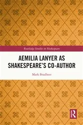Book cover of Aemilia Lanyer as Shakespeare’s Co-Author by Mark Bradbeer