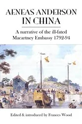 Book cover of Aeneas Anderson in China by Frances Wood