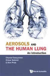Book cover of Aerosols And The Human Lung: An Introduction by Chantal J Darquenne