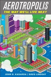 Book cover of Aerotropolis by John D. Kasarda