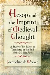 Book cover of Aesop and the Imprint of Medieval Thought by Jacqueline de Weever