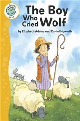Book cover of Aesop's Fables: The Boy Who Cried Wolf by Elizabeth Adams
