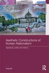 Book cover of Aesthetic Constructions of Korean Nationalism by Hong Kal