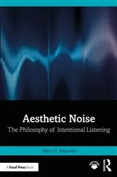 Book cover of Aesthetic Noise by Mary G. Mazurek