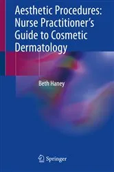 Book cover of Aesthetic Procedures: Nurse Practitioner's Guide to Cosmetic Dermatology by Beth Haney