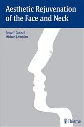 Book cover of Aesthetic Rejuvenation of the Face and Neck by Bruce Connell
