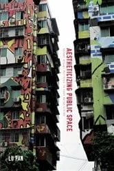Book cover of Aestheticizing Public Space by Lu Pan