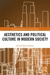 Book cover of Aesthetics and Political Culture in Modern Society by Henrik Kaare Nielsen