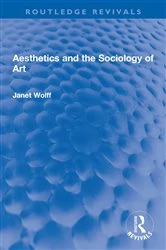 Book cover of Aesthetics and the Sociology of Art by Janet Wolff